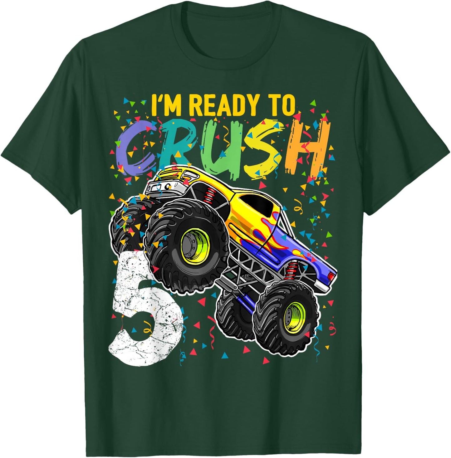 I'm Ready to Crush 5 Monster Truck 5th Birthday Boys T-Shirt - T-Shirt | Forest