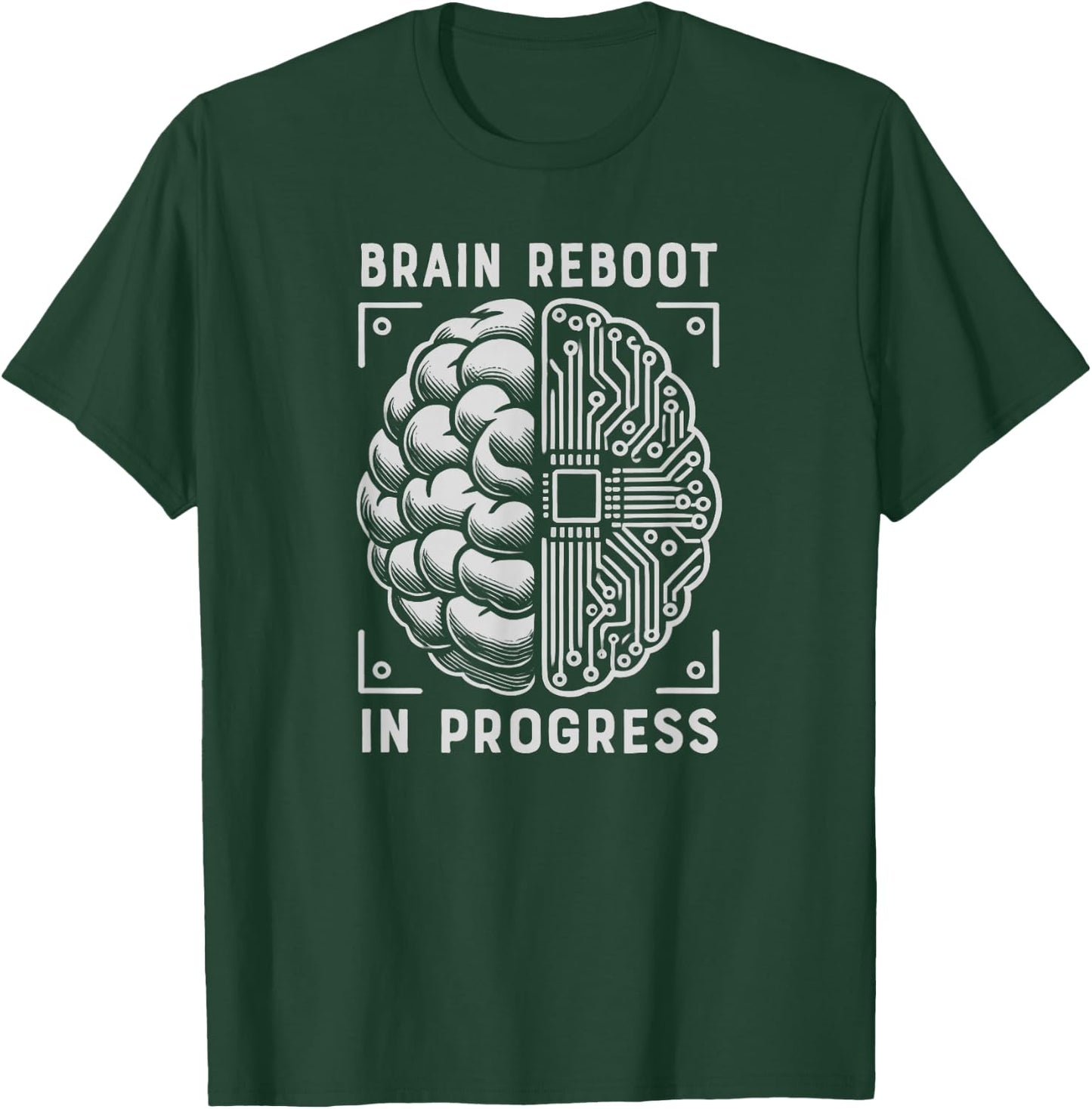 Brain Reboot in Progress - Stroke Survivor Brain Surgery T-Shirt - T-Shirt | Forest