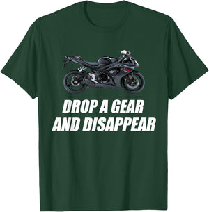 Motorcycle ,shirt Drop A Gear And Disappear T-Shirt - T-Shirt | Forest