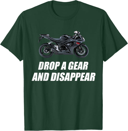 Motorcycle ,shirt Drop A Gear And Disappear T-Shirt - T-Shirt | Forest