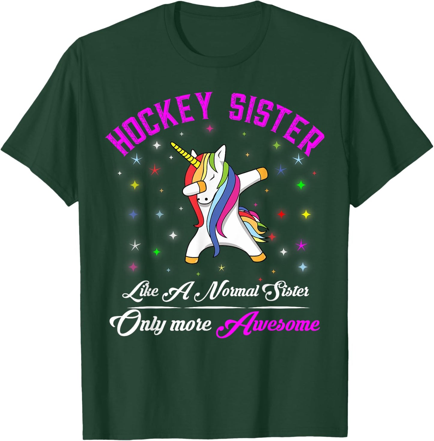 Hockey Sister Like A Normal Sister But More Awesome T-Shirt - T-Shirt | Forest