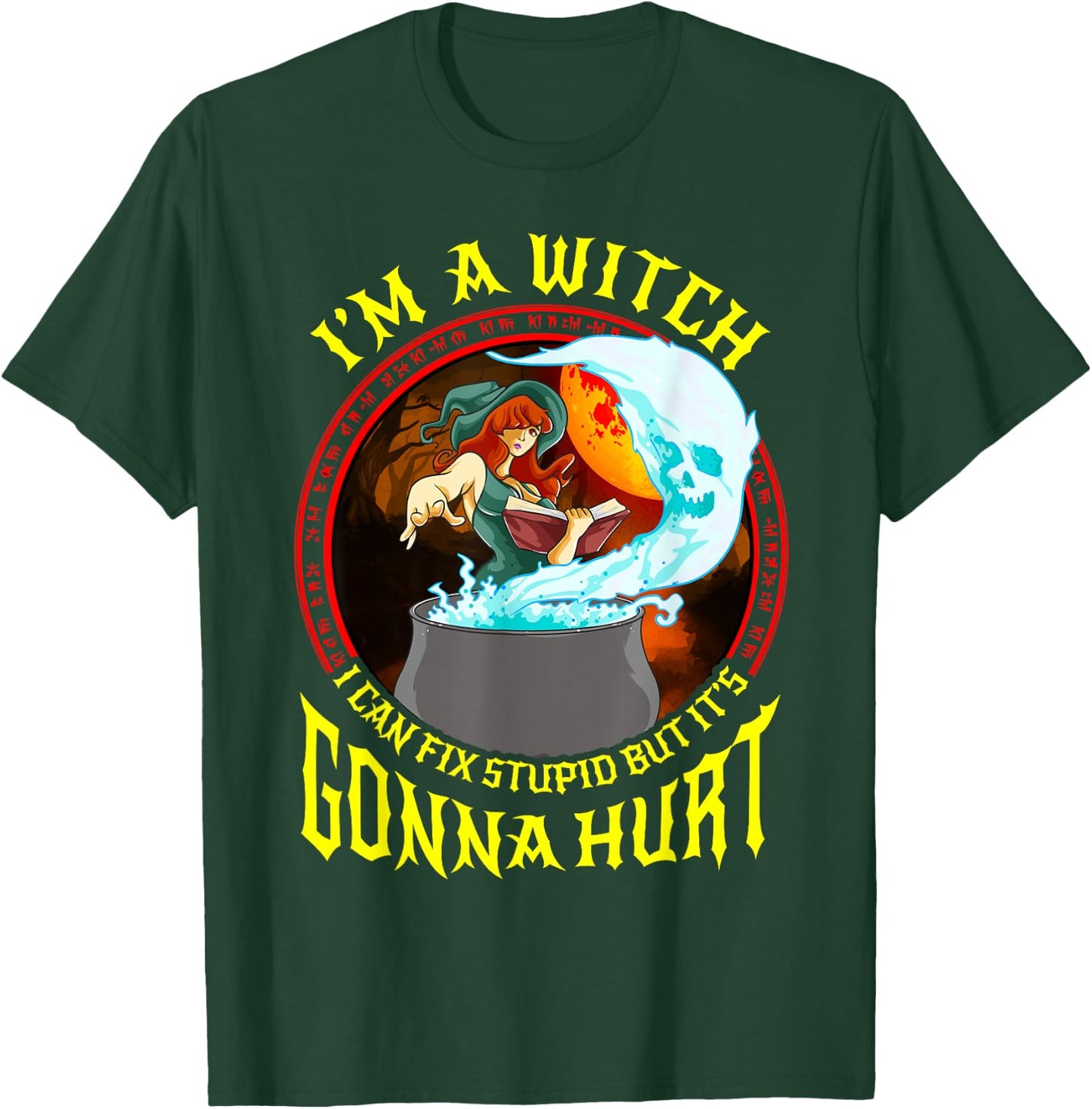 Im a Witch I can fix stupid but it's gonna hurt Anime T-Shirt - T-Shirt | Forest