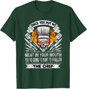 Once You Put My Meat In Your Mouth Funny T-Shirt - T-Shirt | Forest