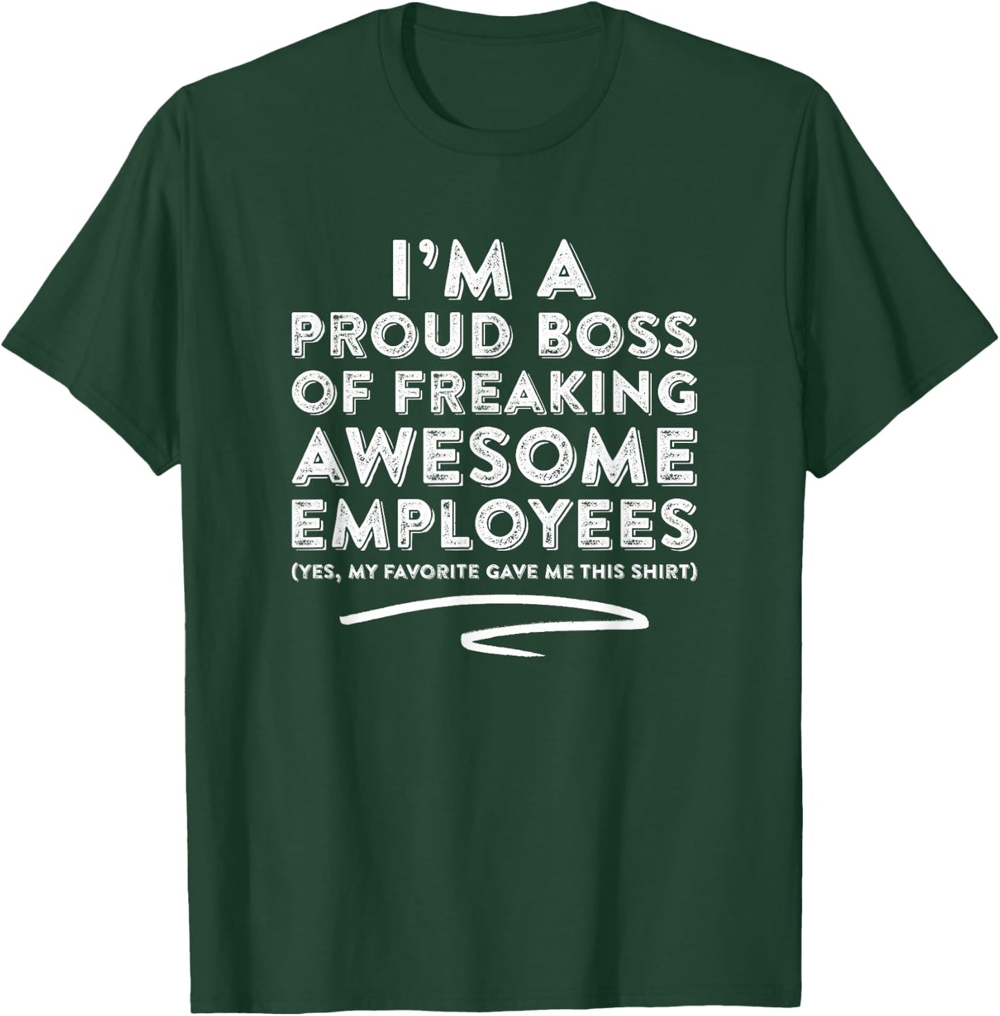 Funny Boss - I'm A Proud Boss of Freaking Awesome... T-Shirt - T-Shirt | Forest