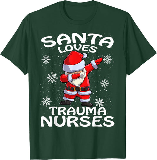 Santa Loves Trauma Nurses Funny Cute Nurse Christmas T-Shirt - T-Shirt | Forest