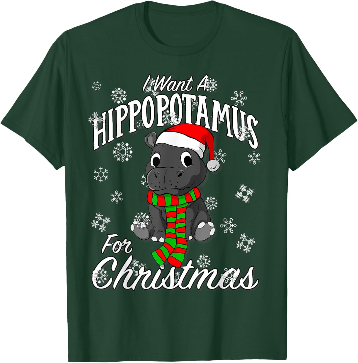 I Want A Hippopotamus For Christmas Shirt | Xmas Hippo T-Shirt - T-Shirt | Forest