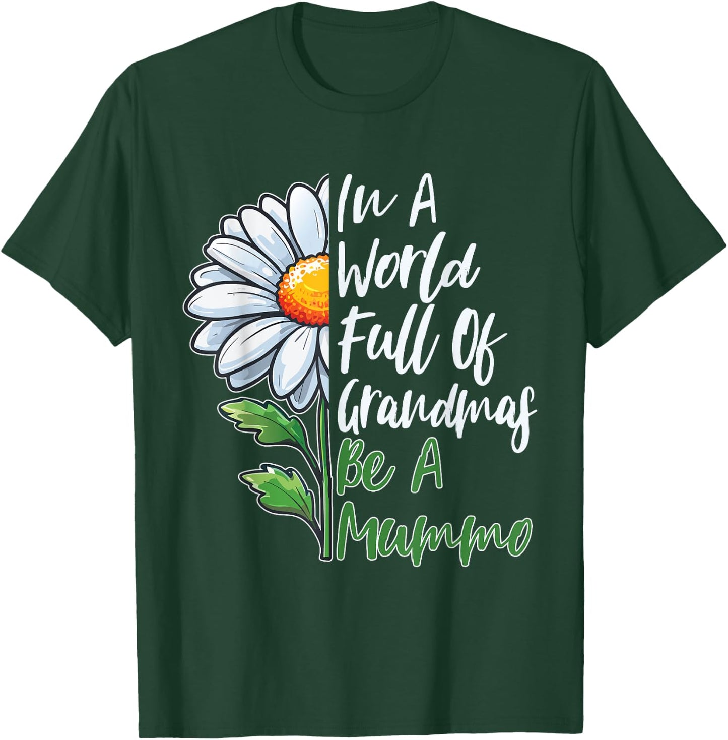 In A World Full Of Grandmas Be A Mummo Finnish Grandma T-Shirt - T-Shirt | Forest