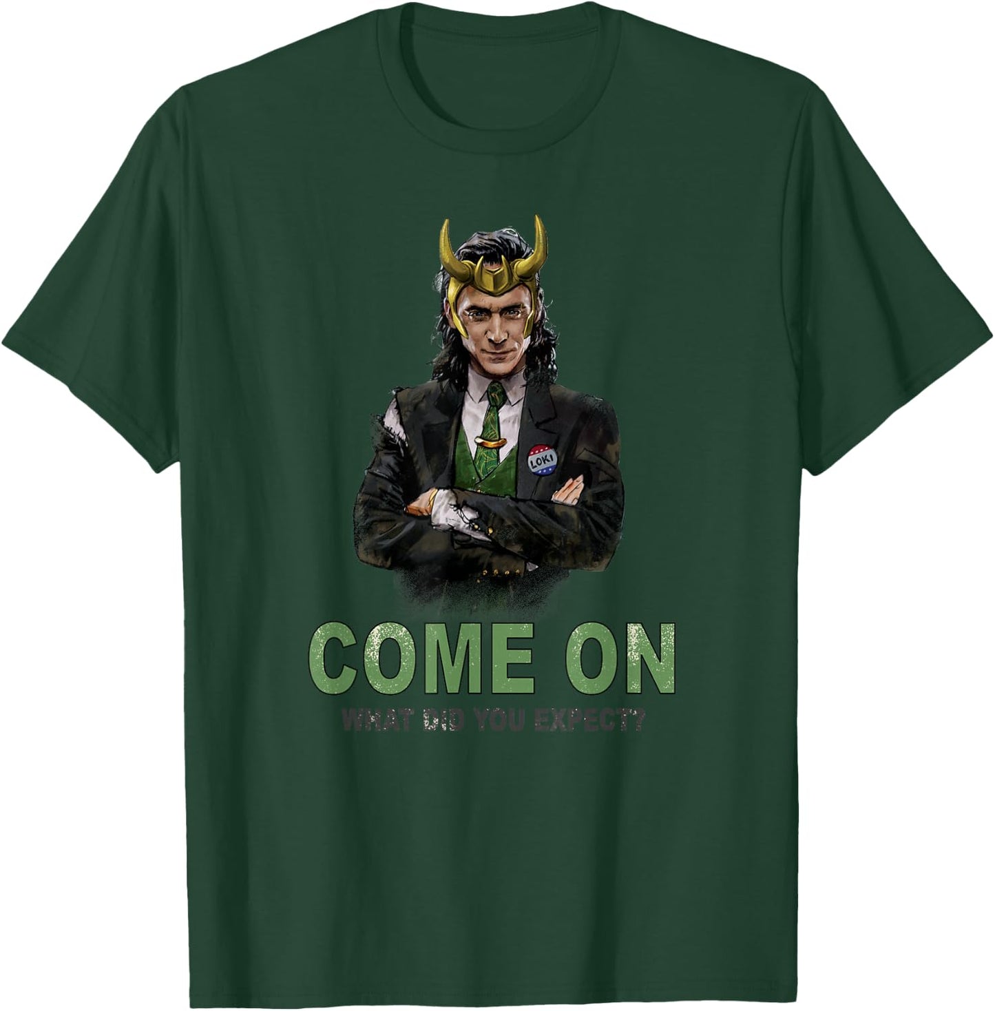 Marvel Loki President Loki Come On What Did You Expect? T-Shirt - T-Shirt | Forest