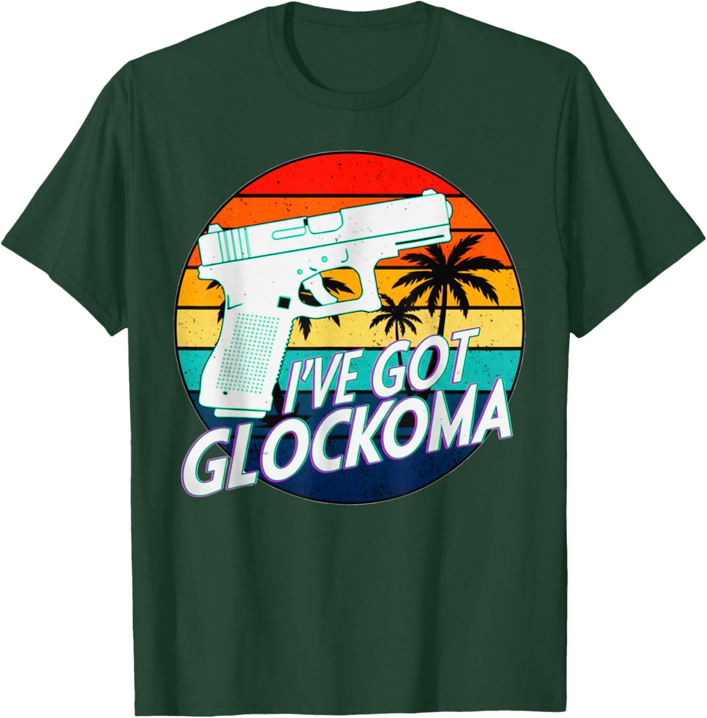 Funny I've Got Glockoma Gun Rights Support 2nd Amendment T-Shirt - T-Shirt | Forest