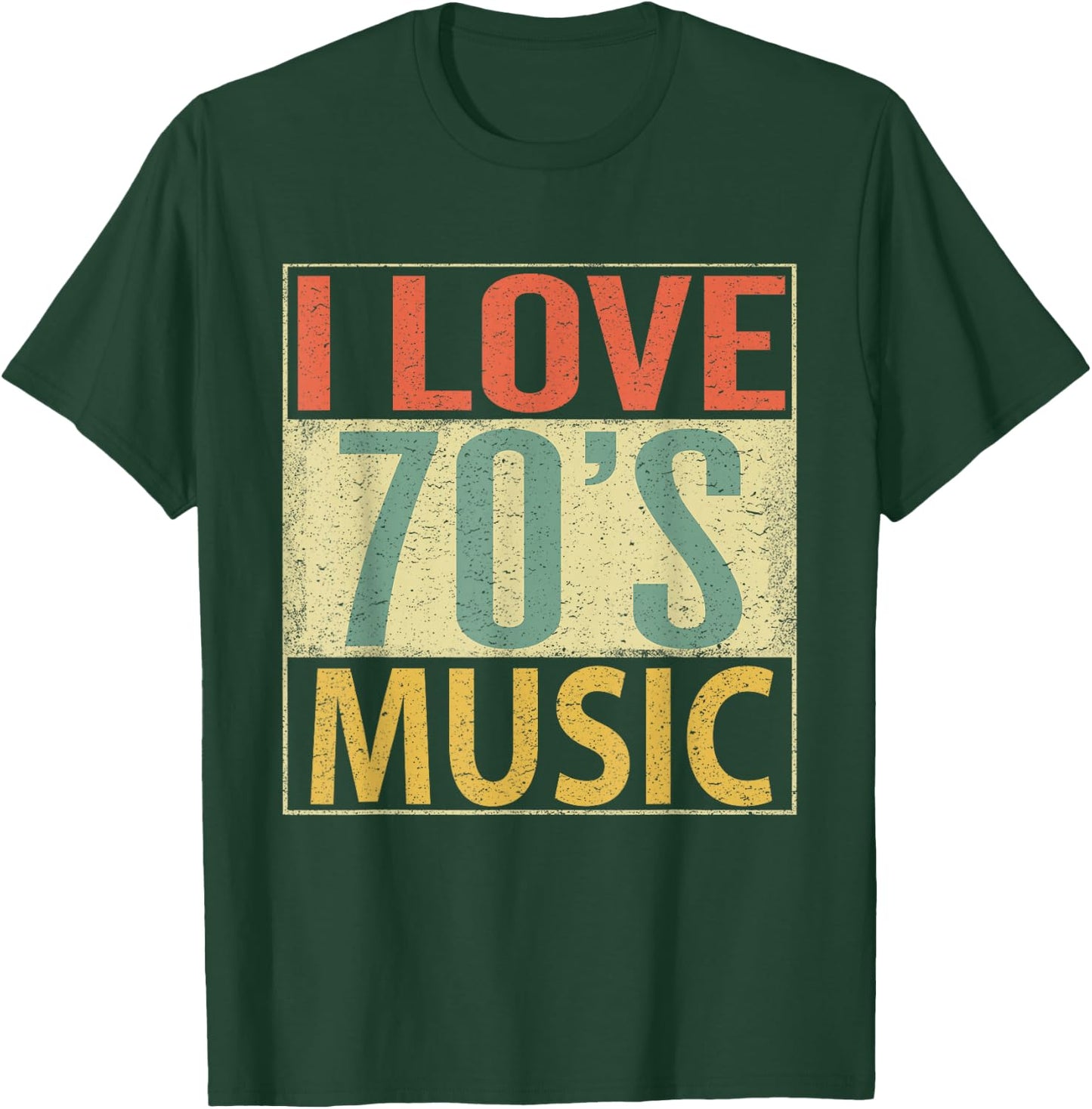 70's Music Shirt. Fun I Love 70s Music Vintage Retro T-Shirt - T-Shirt | Forest