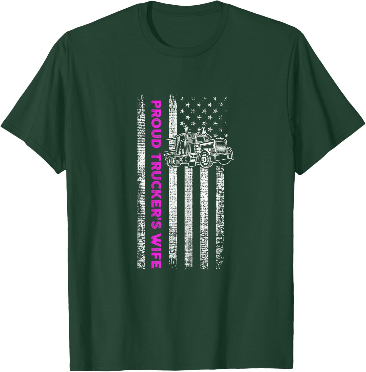 Proud Trucker's Wife - Patriotic Truck Driver American Flag T-Shirt - T-Shirt | Forest