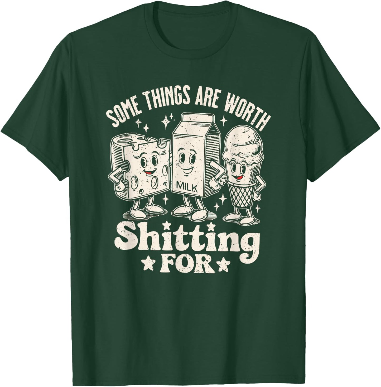 Some Things Are Worth Shitting For, Meme Funny Food T-Shirt - T-Shirt | Forest