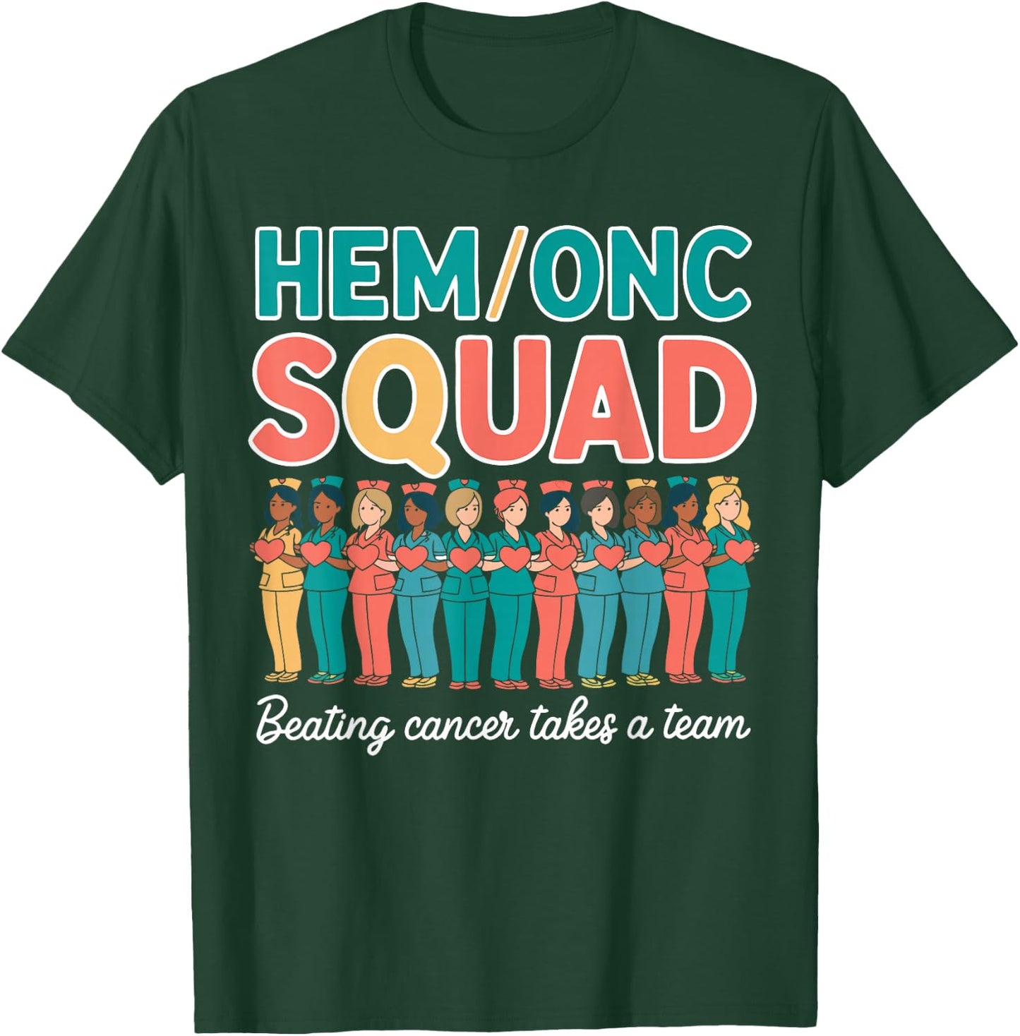 Hem/Onc Nurse Squad Pediatric Team Hematology/Oncology Nurse T-Shirt - T-Shirt | Forest