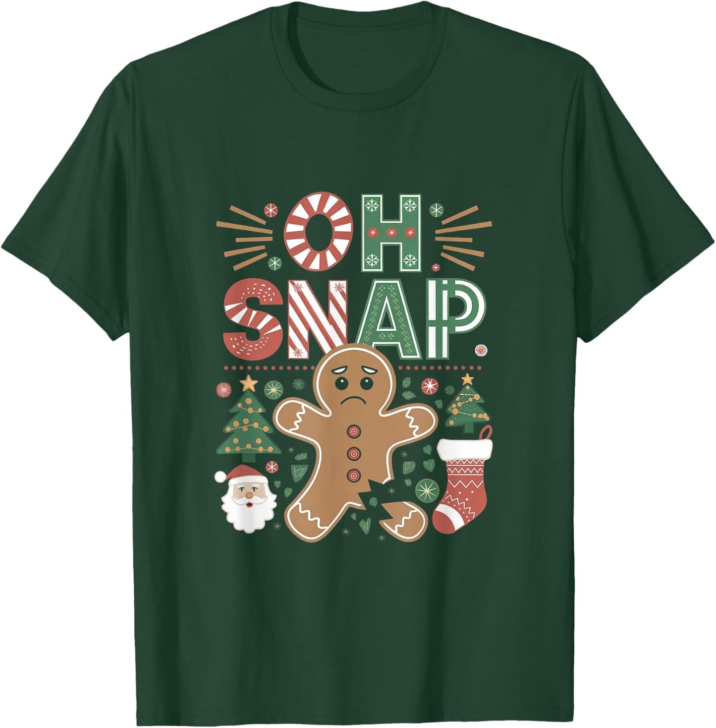 Oh Snap Gingerbread Man - Funny Christmas Cookie Baking T-Shirt - T-Shirt | Forest