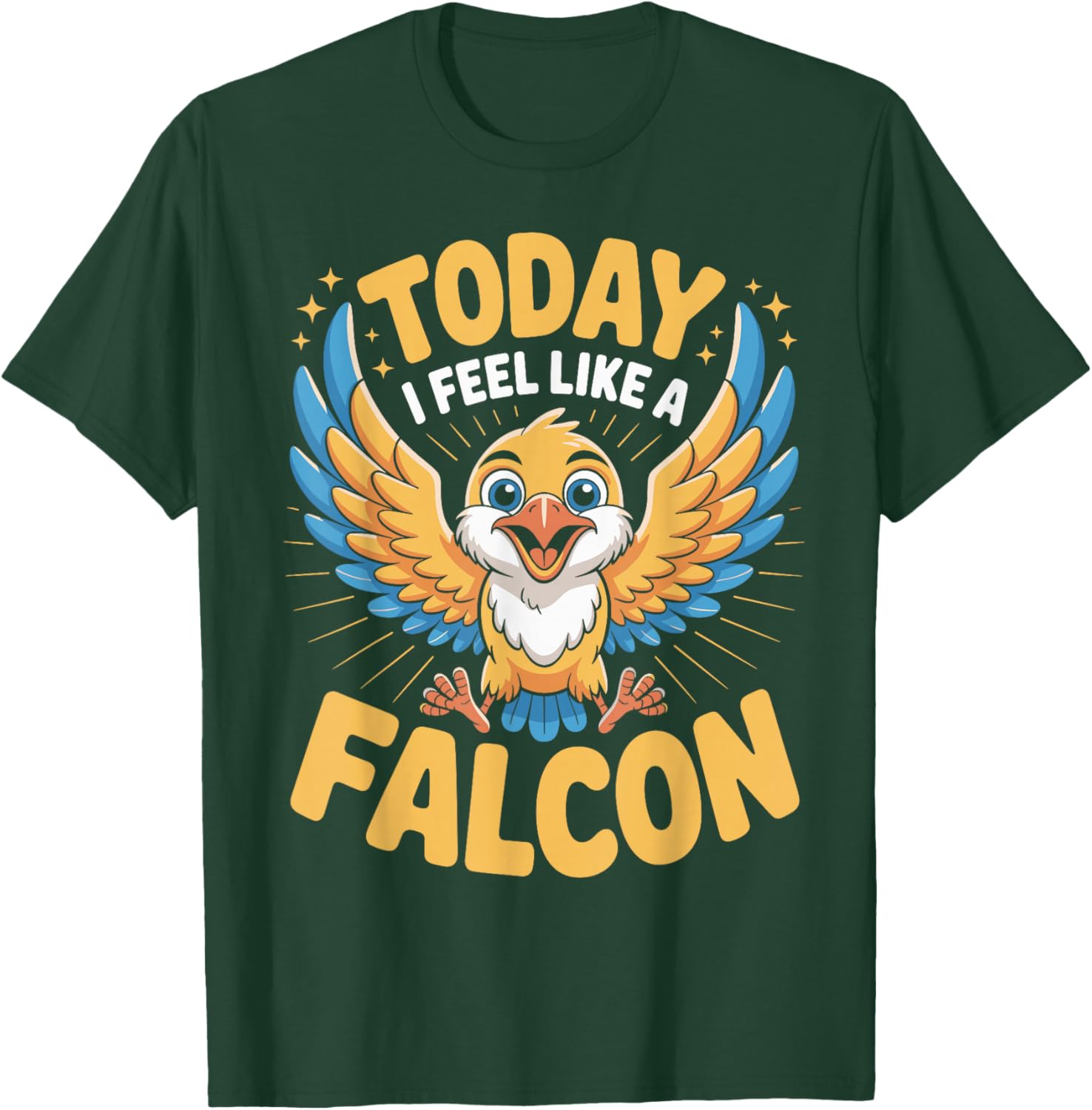 Today I Feel Like A Falcon Handler Funny Bird Quote Raptor T-Shirt - T-Shirt | Forest