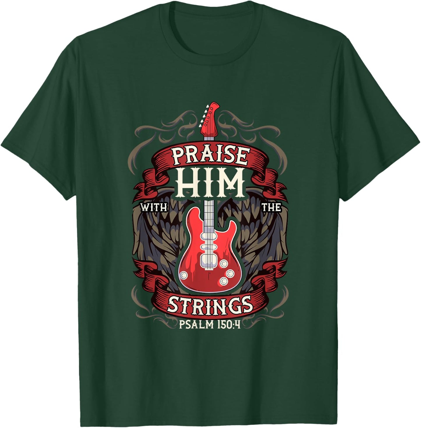 Praise Him With The Strings! Christian Guitarist T-Shirt - T-Shirt | Forest