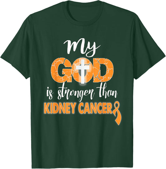 My God Is Stronger Than Kidney Cancer Shirt T-Shirt - T-Shirt | Forest