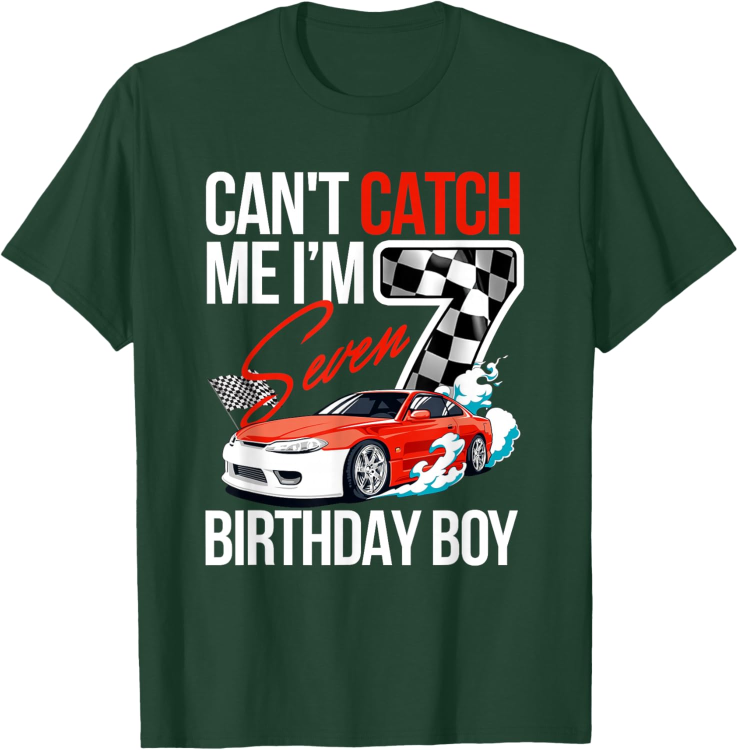 Race Car Racing 7th Birthday, Can’t Catch Me I'm 7 Bday T-Shirt - T-Shirt | Forest