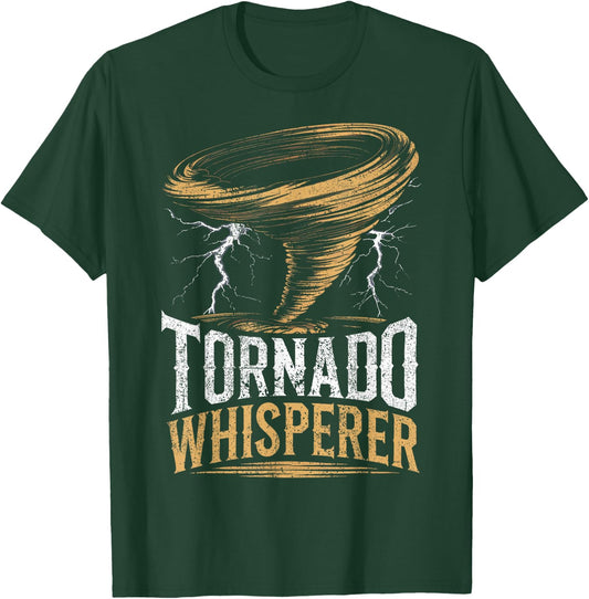 Storm Chaser Meteorologist Tornado Whisperer Storm Chasing T-Shirt - T-Shirt | Forest