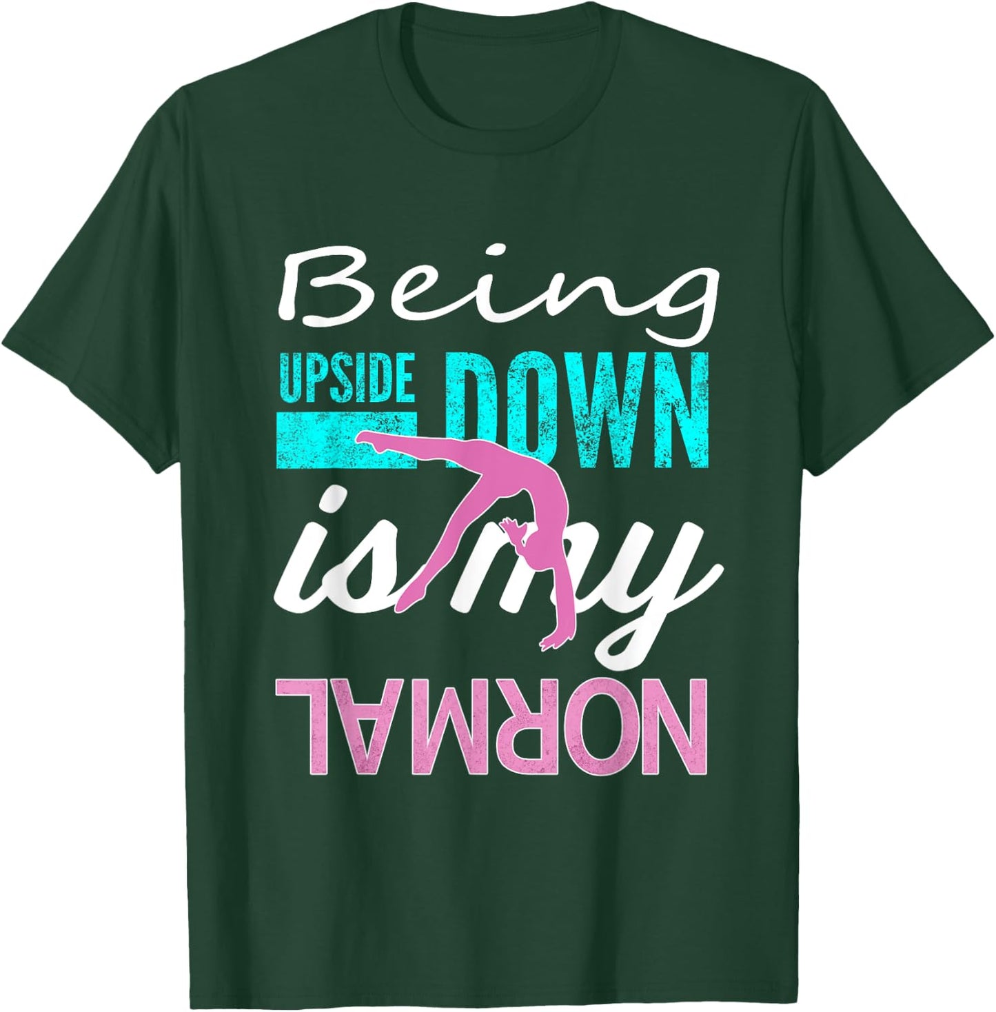 Funny Girls Upside Down is My Normal Gymnastics Gift Small T-Shirt - T-Shirt | Forest