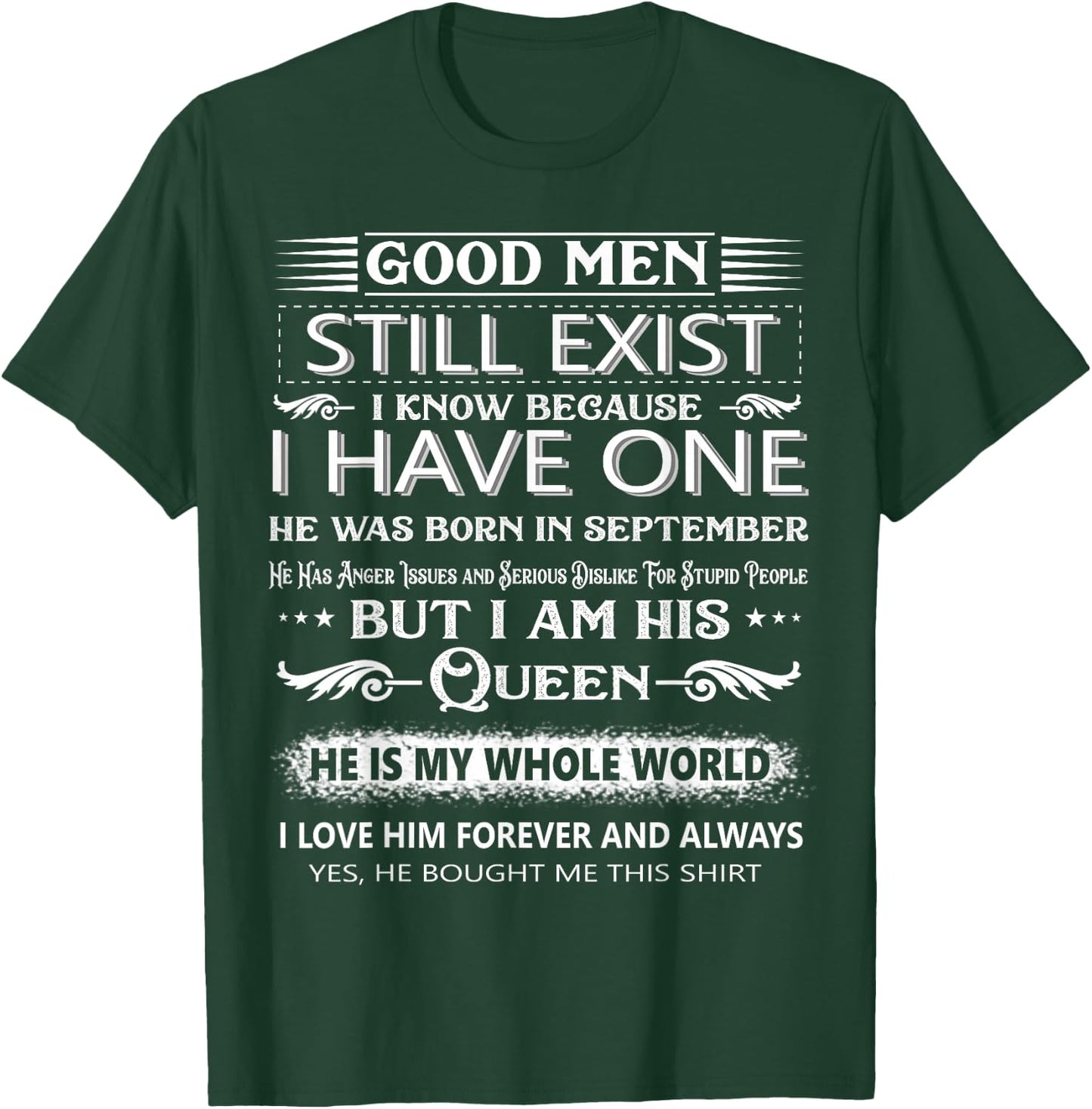 Good Men Still Exist I Know Because I Have One In September T-Shirt - T-Shirt | Forest