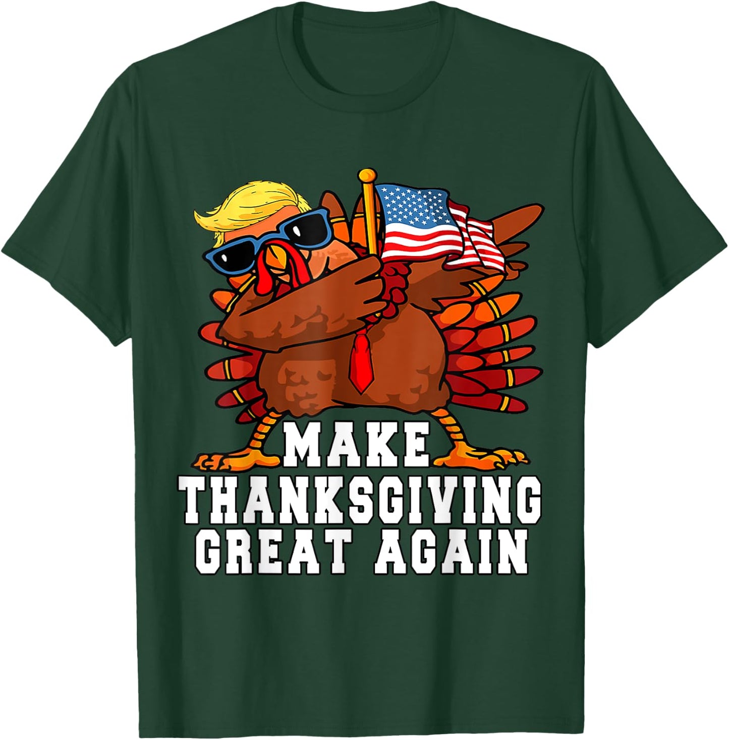 MAKE THANKSGIVING GREAT AGAIN Funny Turkey 2024 President T-Shirt - T-Shirt | Forest