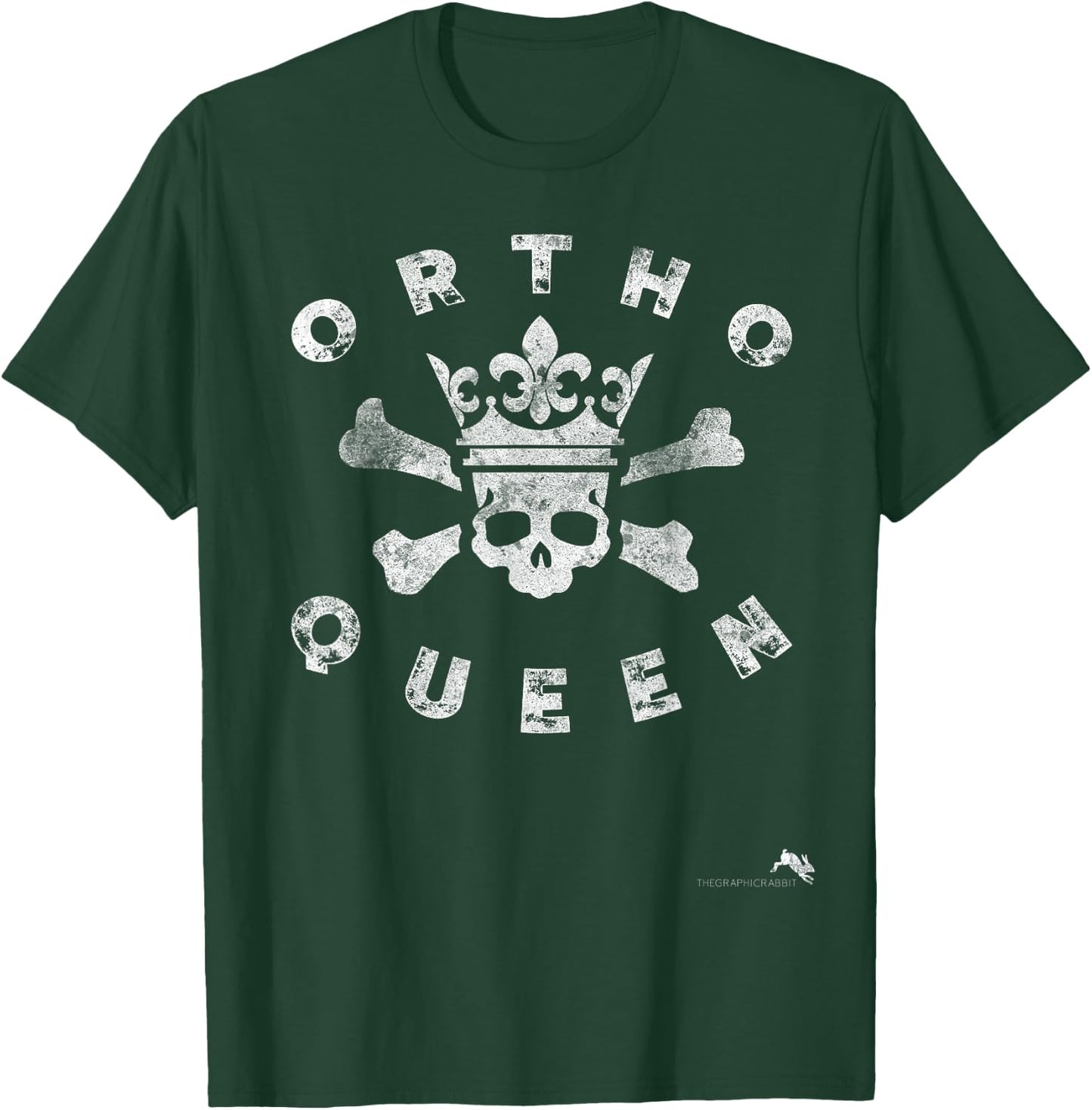 Ortho Queen - Nurse & Surgical Tech T-Shirt - T-Shirt | Forest