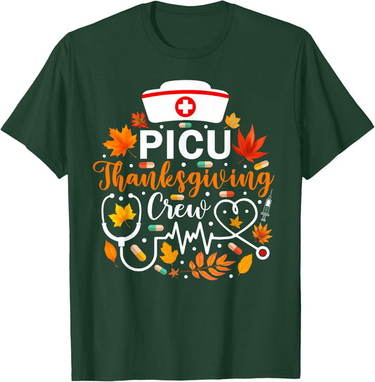 PICU Thanksgiving Nurse Crew Funny Thanksgiving Nurse T-Shirt - T-Shirt | Forest