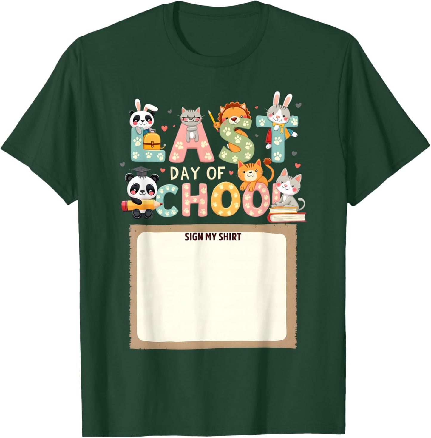 animals Last Day of School Sign My Shirt Kids’ End of Year T-Shirt - T-Shirt | Forest