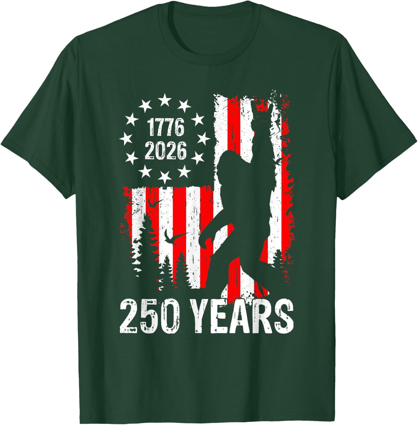 250 Years of America Bigfoot Patriotic USA American Flag T-Shirt - T-Shirt | Forest