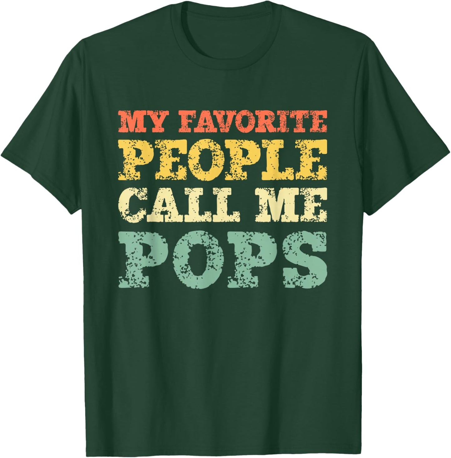 My Favorite People Call Me Pops Vintage T-Shirt - T-Shirt | Forest