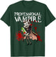 Phlebotomist Joke Meme Vampire Vlad Dracula Halloween Gift T-Shirt - T-Shirt | Forest