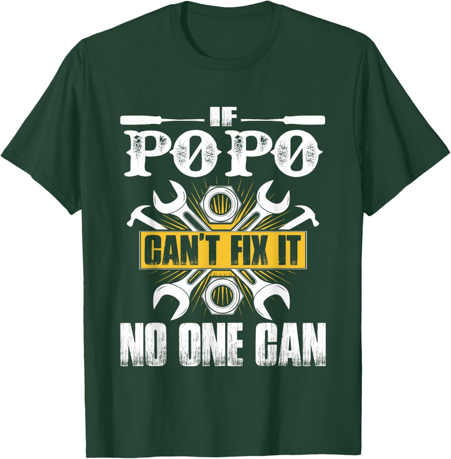 Father Day Gift If Popo Can't Fix It No One Can T-Shirt - T-Shirt | Forest