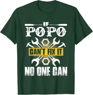 Father Day Gift If Popo Can't Fix It No One Can T-Shirt - T-Shirt | Forest