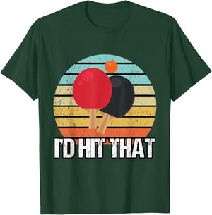 I'd Hit That Ping Pong Shirt | Vintage Ping Pong T-Shirt - T-Shirt | Forest