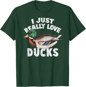 I Just Really Love Ducks Shirt Cute Mallard Duck T Shirt T-Shirt - T-Shirt | Forest