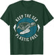 Climate Change Environment Keep Sea Plastic Free T-Shirt - T-Shirt | Forest