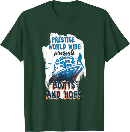 Prestige World Wide Presents Boats And Hoes Boating Nautical T-Shirt - T-Shirt | Forest
