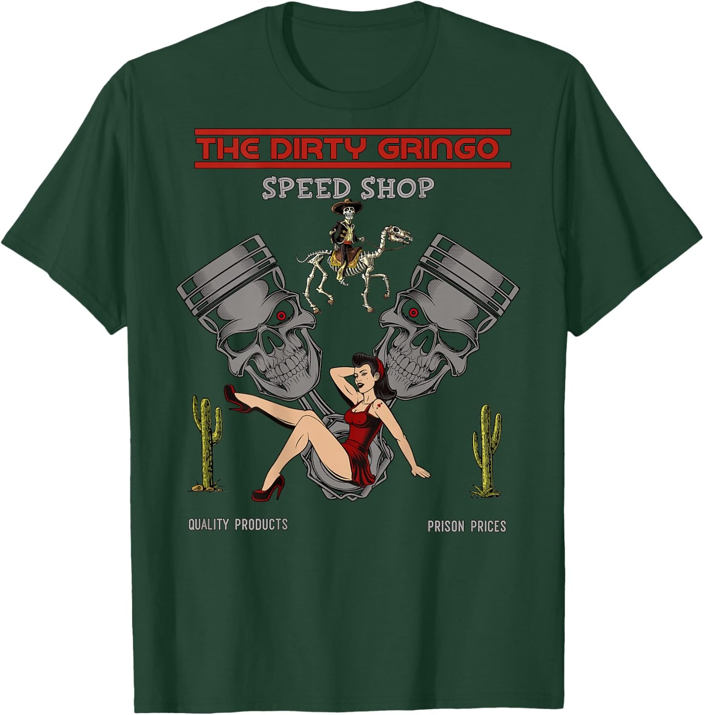 Dirty Gringo Speed Shop Rat Rod Sexy Pin Up on Crank Shaft T-Shirt - T-Shirt | Forest