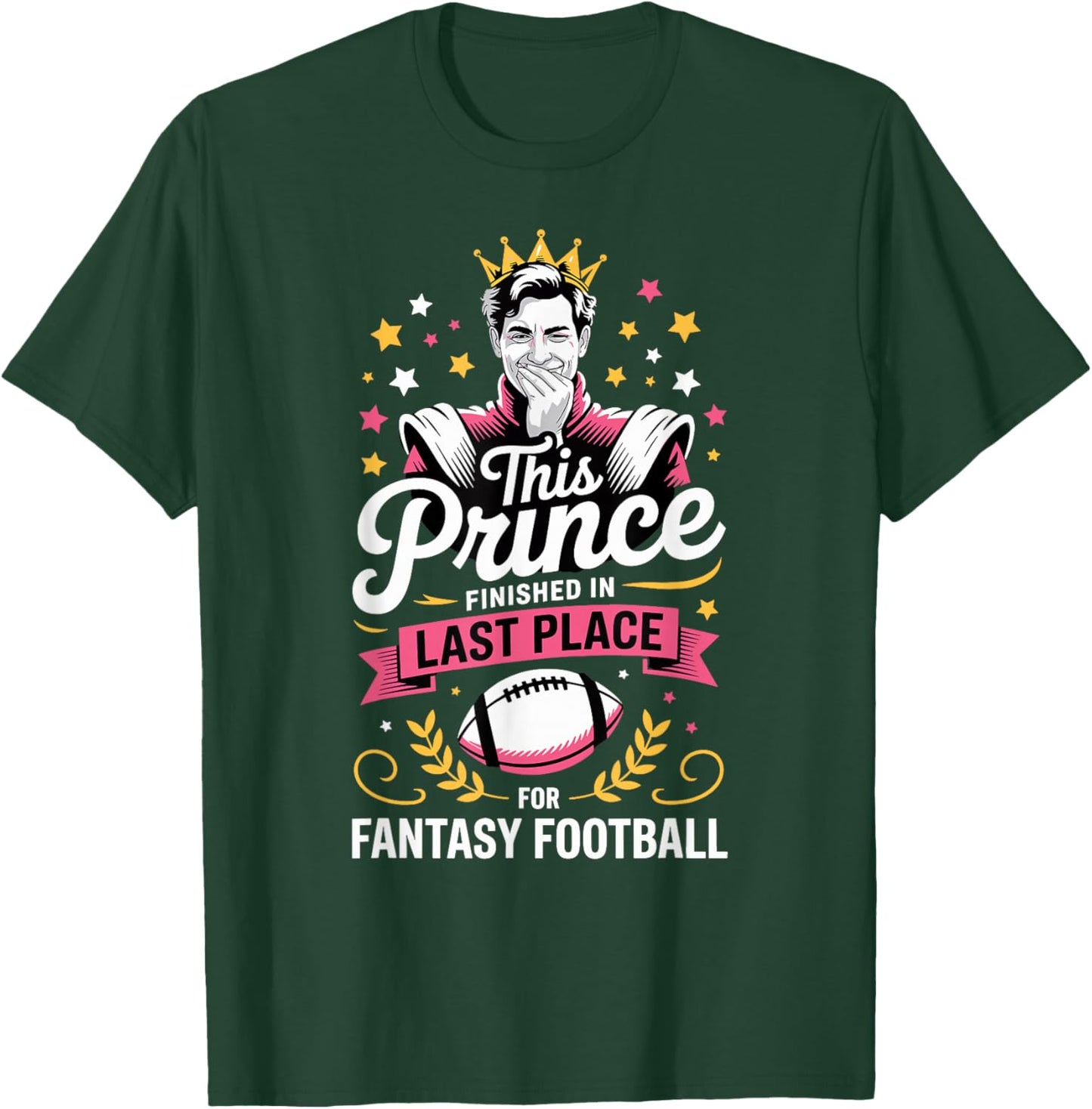 This Prince Finished in Last Place Fantasy Football Loser T-Shirt - T-Shirt | Forest