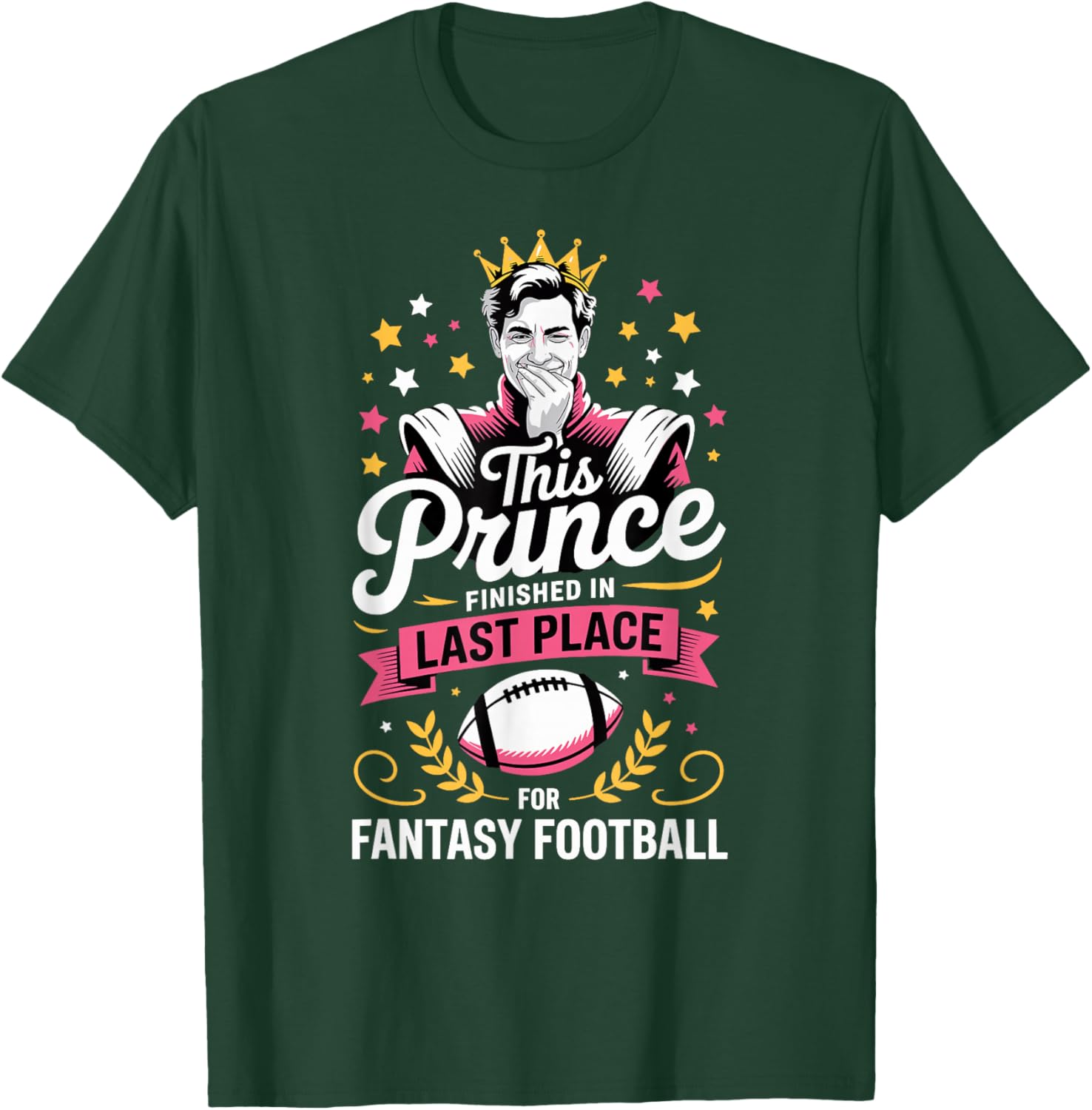 This Prince Finished in Last Place Fantasy Football Loser T-Shirt - T-Shirt | Forest