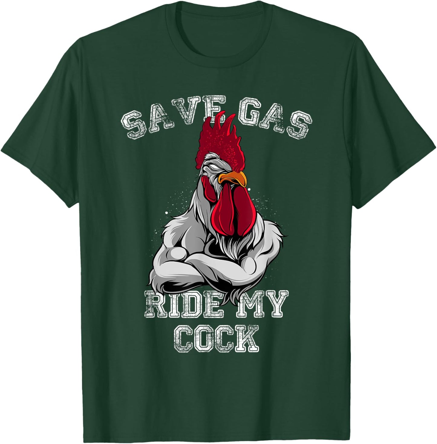 Save Gas - Ride My Cock T-Shirt - T-Shirt | Forest