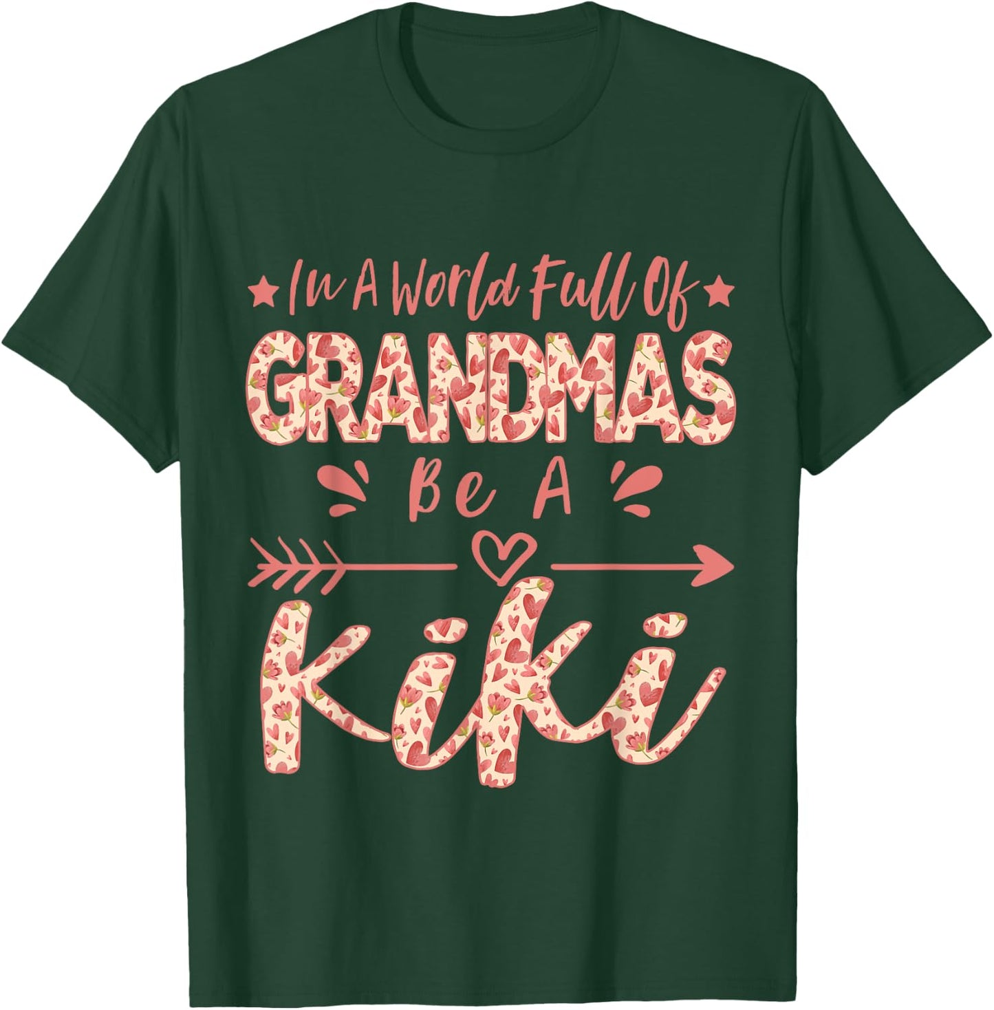 In A World Full Of Grandmas Be A Kiki Funny Grandma Quote T-Shirt - T-Shirt | Forest
