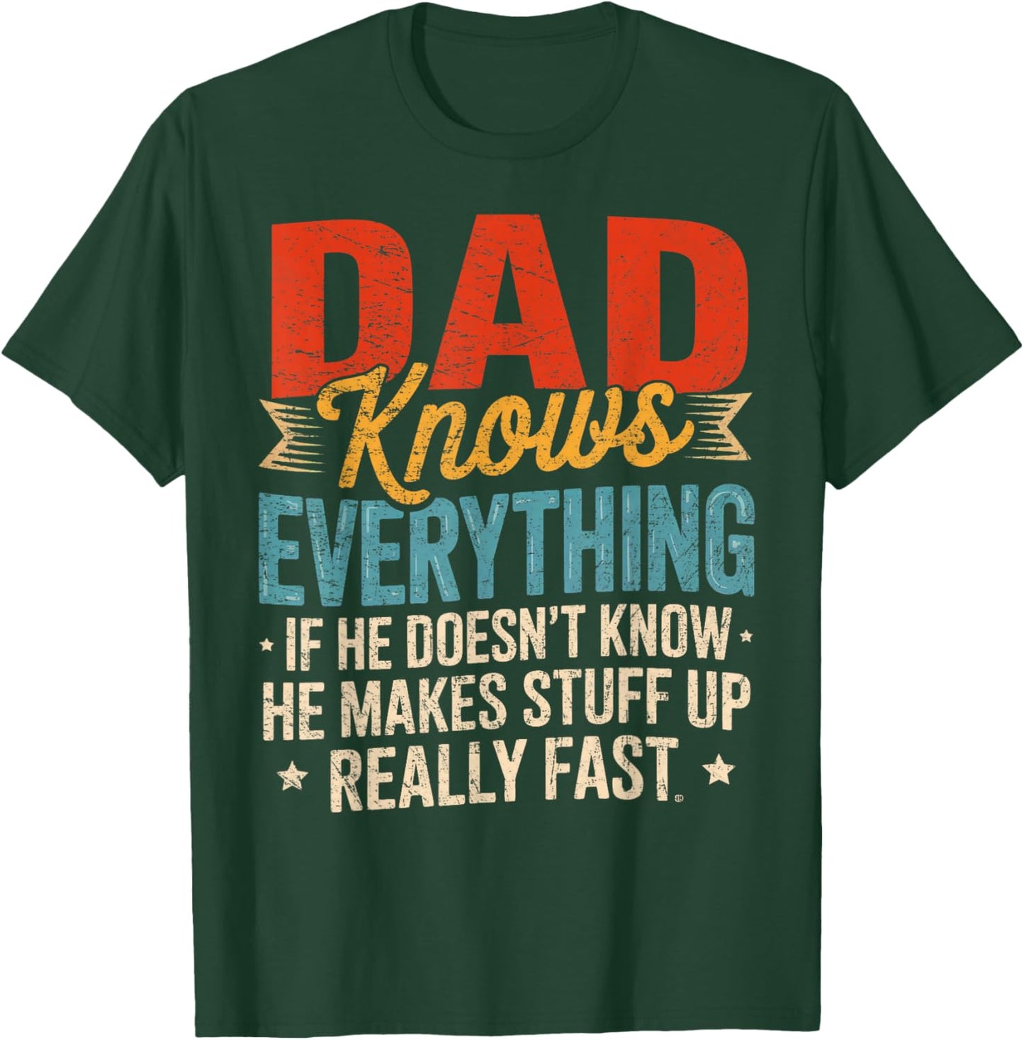 Dad Knows Everything Funny Sayings Dad Father's Day T-Shirt - T-Shirt | Forest