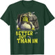 Shrek Outhouse Better Out Than in Quote T-Shirt - T-Shirt | Forest