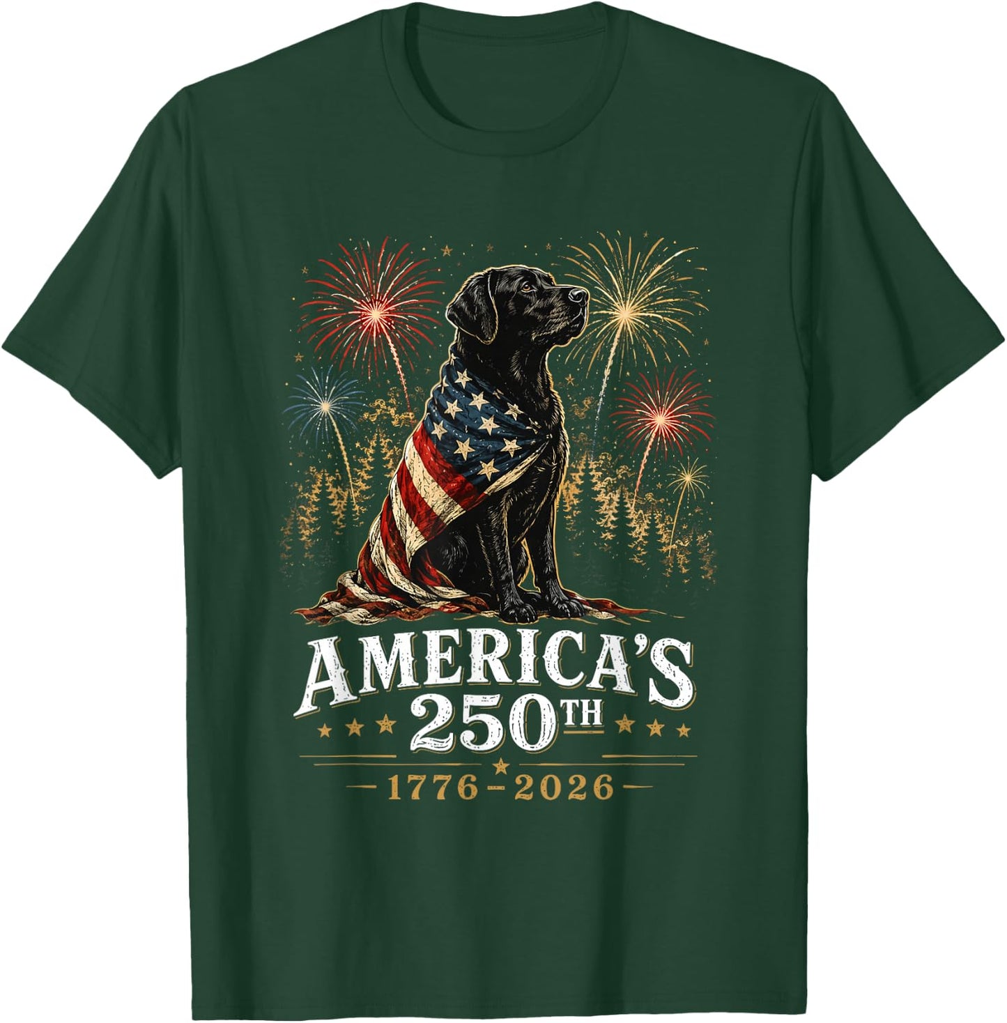 Labrador Retriever America's 250th Anniversary 1776 2026 T-Shirt - T-Shirt | Forest
