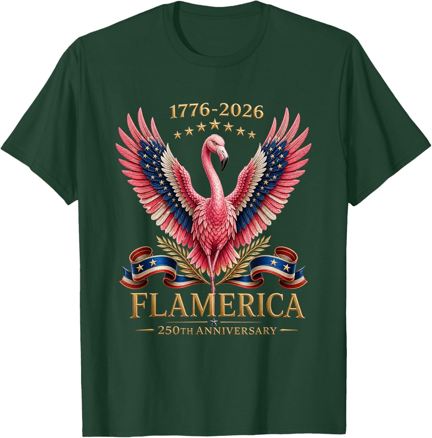 Flamerica Flamingo 1776 2026 Patriotic 250th Anniversary T-Shirt - T-Shirt | Forest