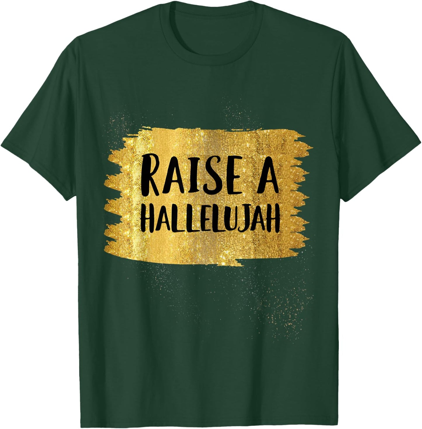 Raise a Hallelujah For Worship Pastors and Songwriters T-Shirt - T-Shirt | Forest