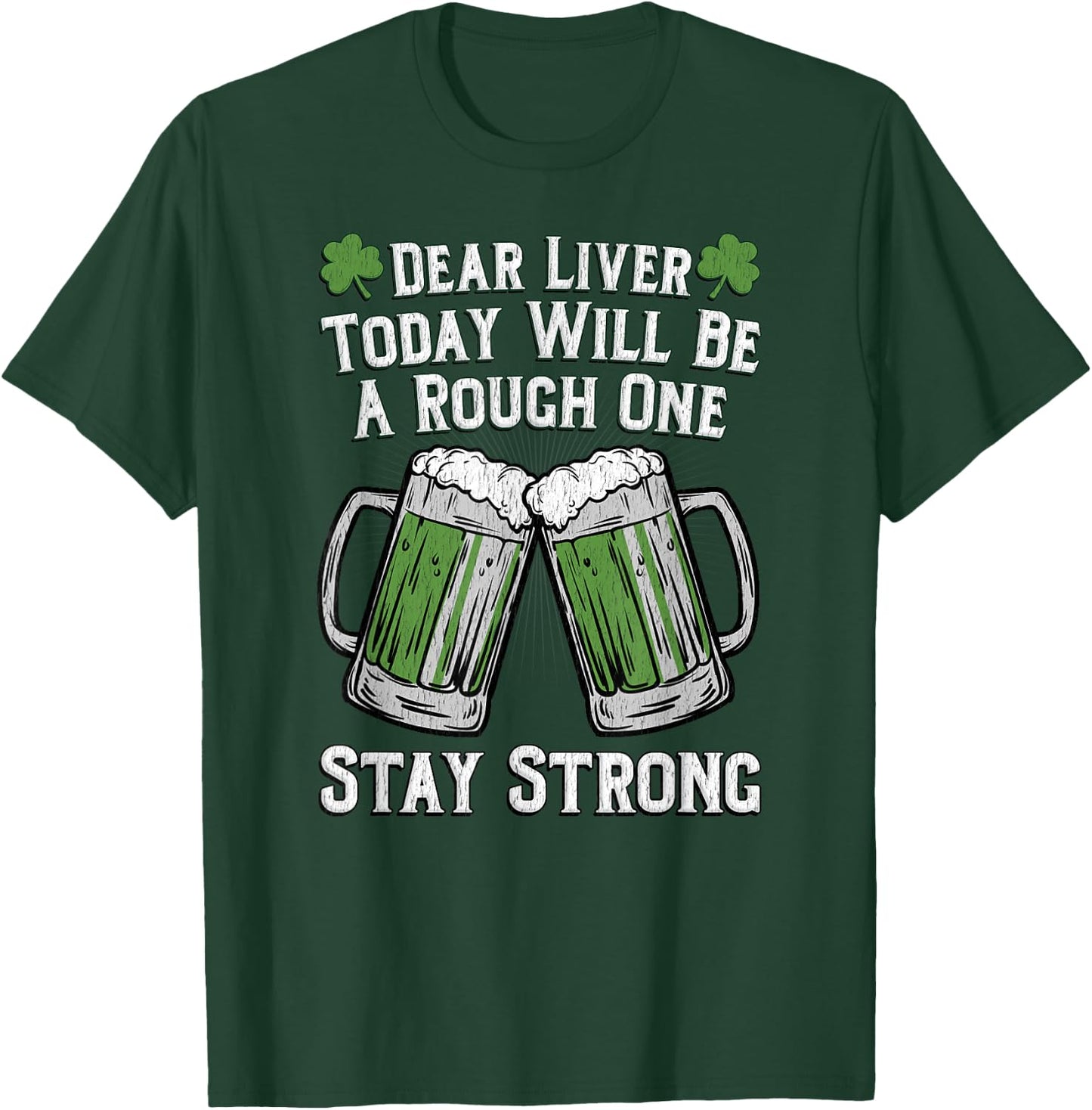 Dear Liver Today Will Be A Rough One Stay Strong T Shirt T-Shirt - T-Shirt | Forest