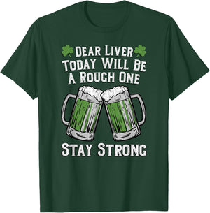 Dear Liver Today Will Be A Rough One Stay Strong T Shirt T-Shirt - T-Shirt | Forest
